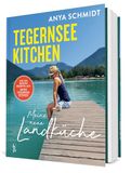 Tegernsee Kitchen: Nachhaltige, regionale Küche neu gedacht - 80 saisonale Rezepte voller Geschmack