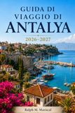 Guida Antalya Travel Guide 2026-2027