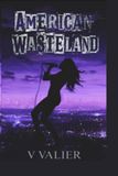 AMERICAN WASTELAND