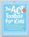 The ACT Toolbox for Kids: 170+ Activities and Games