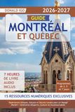 Guide Montréal et Québec: Expériences Uniques, Astuces et Secrets Locaux pour un Voyage Parfait + Itinéraires d'Experts, Culture et Incontournables
