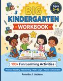 Big Kindergarten Workbook: Ages 5–6: Reading, Phonics, Writing, Math, Logic, Mazes & Kindergarten Readiness