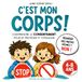 C'est mon corps !: Comprendre le consentement pour se protéger et s'épanouir | Album illustré dès 4 ans | Prévention, respect du corps et confiance en soi