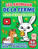 Les Animaux de la Ferme avec Olive le Lapin - Mon Premier Coloriage Imagier des Animaux et leurs cris