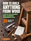 HOW Libri GmbH HOW TO BUILD ANYTHING FROM WOOD