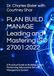 PLAN BUILD MANAGE Leading and Mastering ISO 27001:2022: A Practical Guide to Building a High-Performing Information Security Management System