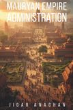 Mauryan Empire Administration