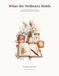 What the Ordinary Holds: A 60-Day Journal of Attention, Appreciation, and Everyday Meaning