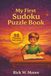 My First Sudoku Puzzle Book: Easy Beginner Sudoku for Kids Ages 6-8