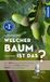 Welcher Franckh-Kosmos Welcher Baum ist das?: Über 350 Bäume & Sträucher Europas, mehr als 1.700 Abbildungen EXTRA: Lebensraum Baum - mit Kosmos-plus-App