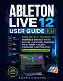 Ableton Live 12 User Guide 2026
