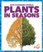 Plants Pogo Books Our Changing World- Plants in Seasons Hardcover