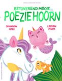 Betoverend Bol Snoezie-woezie Poeziehoorn 5 - Betoverend mooie Poeziehoorn