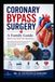 Coronary Bypass Surgery: A Family Guide Before and After the Operation