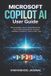 Microsoft Copilot AI User Guide
