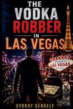 The Vodka Robber The Vodka Robber in Las Vegas