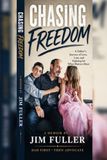 Chasing freedom: A Father’s Journey of Love, Loss, and Fighting for What Matters Most
