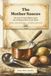 The Mother Sauces The Five French Mothers and the 49 Sauces Born From Them
