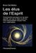 Les élus de l’Esprit: Comprendre pourquoi on se sent appelé, par qui et dans quel but. Une interprétation laïque mais non matérialiste.