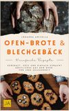 Ofen-Brote & Blechgebäck: Herzhaft, süß und einfach gemacht – Köstliches aus dem Ofen für jede Gelegenheit