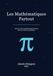 Les Mathématiques Partout: découvrez les mathématiques cachées dans les choses du quotidien