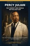 Percy Julian: The Chemist Who Would Not Be Shut Out