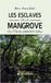 Les GPSR Kontakt Les esclaves de la mangrove Paperback