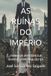 AS Bol As Ruínas Do Império