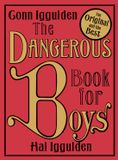 The HarperCollins Publishers The Dangerous Book For Boys
