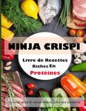 NINJA CRISPI Protein-Rich Recipe Book: Healthy and Crispy Cooking for One