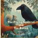 The Flying Squirrel and the Raven: A Forest Tale of Friendship and Kindness