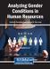 Analyzing Business Science Reference Analyzing Gender Conditions in Human Resources Hardcover