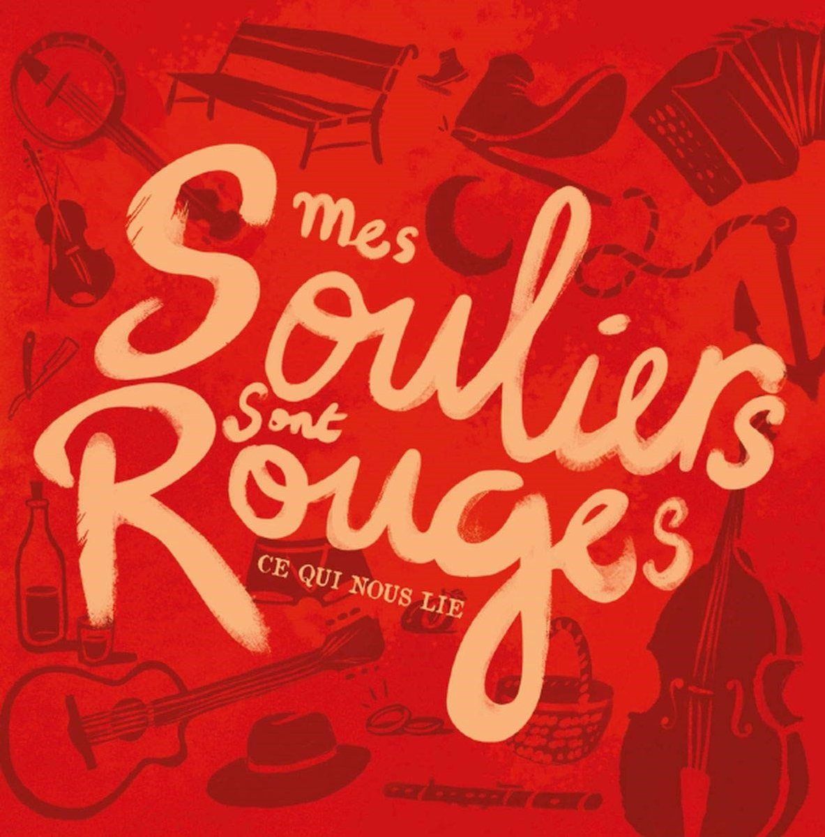 OUTHERE Mes Souliers Sont Rouges - Ce Qui Nous Lie (CD)