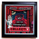 Jim Jones & The Righteous Mind - Collectiv