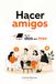 Hacer amigos En un Dos por Tres: Porque nadie nace sabiendo