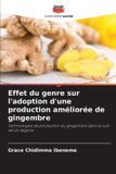 Effet Editions Notre Savoir Effet du genre sur l'adoption d'une production améliorée de gingembre