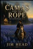 The Circuit Rider Mysteries The Camas and the Rope Paperback
