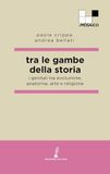 Tra le gambe della storia: I genitali tra evoluzione, anatomia, arte e religione