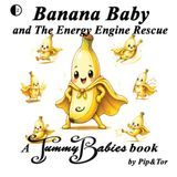 Banana Baby The Energy Engine Rescue