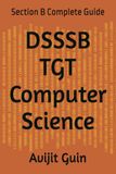 DSSSB TGT Computer Science: Section B Complete Guide