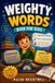 THE Libri GmbH The Weighty Words Book for Kids