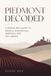 Piedmont Independently Published Piedmont Decoded: A Sommelier's Guide to Barolo, Barbaresco, Nebbiolo, and the Langhe Paperback