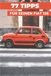 77 FIAT 77 PROFI-TIPPS FÜR IHREN FIAT 126: „Die bestgehüteten Geheimnisse“