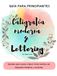 Guía para Principiantes de Caligrafía Moderna y Lettering: Aprende paso a paso a hacer letras bonitas con Caligrafía Moderna y Lettering