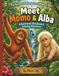 Meet Momo & Alba: A Rainforest Orangutan Storybook & Coloring Adventure