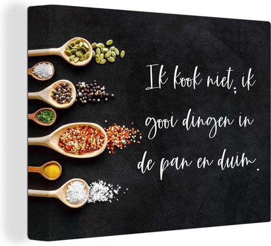 OneMillionCanvasses Canvas schilderij 160x120 cm - Ik gooi dingen in de pan en duim - Keuken - Quotes - Humor - Multicolor