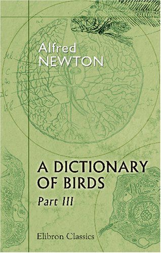 A Dictionary of Birds: Part 3: Moa - Sheathbill