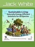 Sustainable Living: Naturally EnergyEfficient Solutions for All Species