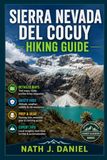 SIERRA NEVADA DEL COCUY HIKING GUIDE: A Complete Travel Guide to Hiking Trails, Trekking Routes, Mountain ... Colombia’s High-Altitude Wilderness.