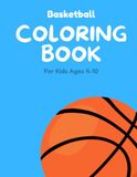 Basketball Basketball coloring book for kids ages 4-10